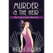 Murder & The Heir: A Violet Carlyle Cozy Historical Mystery