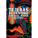Tejerás el destino / You Will Weave Destiny