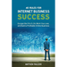 40 Rules for Internet Business Success: Escape the 9 to 5, Do Work You Love, and Build a Profitable Online Business