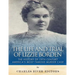 The Life and Trial of Lizzie Borden: The History of 19th Century America's Most Famous Murder Case