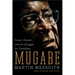 Mugabe: Power, Plunder, and the Struggle for Zimbabwe