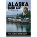 Alaska Bush Cop: The Beginning
