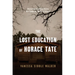 The Lost Education of Horace Tate: Uncovering the Hidden Heroes Who Fought for Justice in Schools