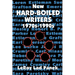New Hard-Boiled Writers: 1970s-1990s