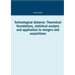 Technological distance: Theoretical foundations, statistical analysis and application to mergers and acquisitions