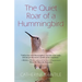 The Quiet Roar of a Hummingbird