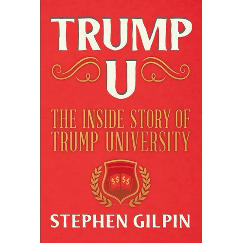 Trump U: The Inside Story of Trump University