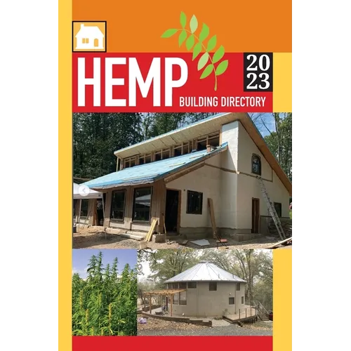 Hemp Building Directory 2023: Guide to the International Hemp Building Industry