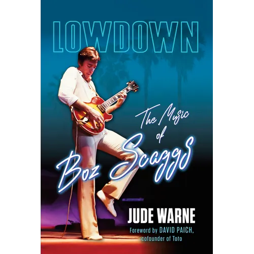 Lowdown: The Music of Boz Scaggs