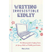 Writing Irresistible Kidlit: The Ultimate Guide to Crafting Fiction for Young Adult and Middle Grade Readers