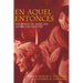 En Aquel Entonces: Readings in Mexican-American History
