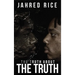 The Truth About the Truth