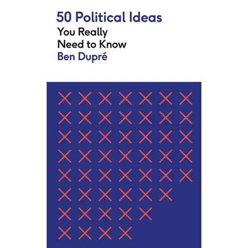 50 Political Ideas You Really Need to Know
