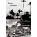 From Paradise to Perdition: A Very Short Path