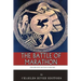 The Greatest Battles in History: The Battle of Marathon