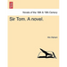 Sir Tom. a Novel.