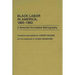 Black Labor in America, 1865-1983: A Selected Annotated Bibliography