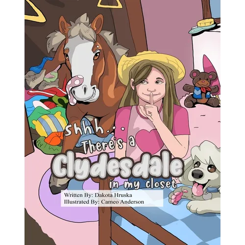 Shhh...There's a Clydesdale in my Closet