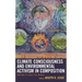 Climate Consciousness and Environmental Activism in Composition: Writing to Save the World