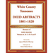 White County, Tennessee Deed Abstracts, 1801-1820. Abstracts of Deed Books Volumes A, B, C, D, E and F