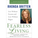 Fearless Living: Live Without Excuses and Love Without Regret