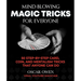 Mind-Blowing Magic Tricks for Everyone: 50 Step-By-Step Card, Coin, and Mentalism Tricks That Anyone Can Do