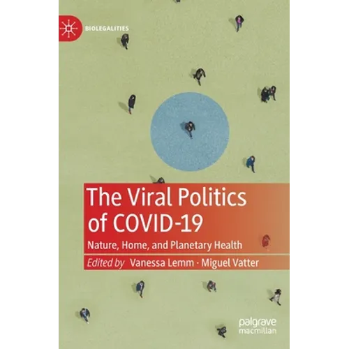 The Viral Politics of Covid-19: Nature, Home, and Planetary Health
