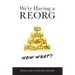 We're Having a REORG - Now What?: Managing Through Turbulent Times at Work