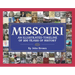 Missouri: An Illustrated Timeline 200 Years of Heroes and Rogues, Heartbreak and Triumph