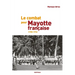 Le combat pour Mayotte française (1958-1976)