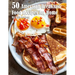 50 American Breakfast Food Recipes for Home