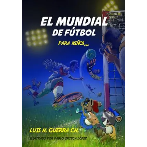 El Mundial de Fútbol Para Niños...
