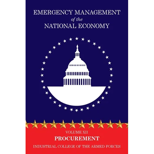 Emergency Management of the National Economy: Volume XII: Procurement