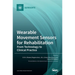 Wearable Movement Sensors for Rehabilitation: From Technology to Clinical Practice