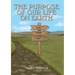 The Purpose of our life on earth