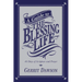 A Guide to the Blessing Life: 40 Days of Scripture and Prayer