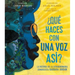 ¿Qué Haces Con Una Voz Así? (What Do You Do with a Voice Like That?): La Historia de la Extraordinaria Congresista Barbara Jordan