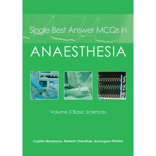 Single Best Answer McQs in Anaesthesia: Volume II Basic Sciences
