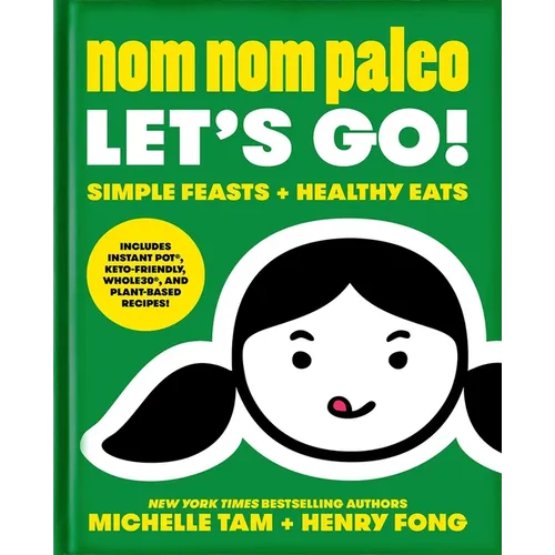 Nom Nom Paleo: Let's Go! Volume 3