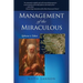 Management of the Miraculous