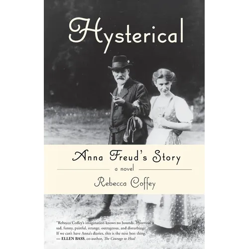 Hysterical: Anna Freud's Story