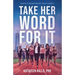 Take Her Word for It: Sports Cultivate World-Class Leaders