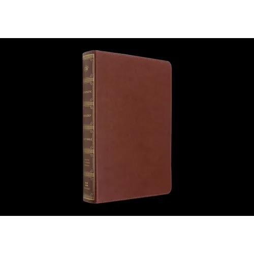 ESV Systematic Theology Study Bible: Theology Rooted in the Word of God (Trutone, Chestnut)