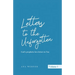 Letters to the Unforgotten: God's prophetic love letters to You