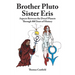 Brother Pluto, Sister Eris: Aspects Between the Dwarf Planets Through 800 Years of History