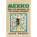 Mexico: Volume 1, from the Beginning to the Spanish Conquest