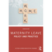 Maternity Leave: Policy and Practice