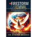 The Firestorm of Revival: How Prayer, the Gifts of the Spirit and Kingdom Wealth Converge to Ignite a Move of God