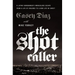 The Shot Caller: A Latino Gangbanger's Miraculous Escape from a Life of Violence to a New Life in Christ - The Perfect Father's Day Gift for Christian
