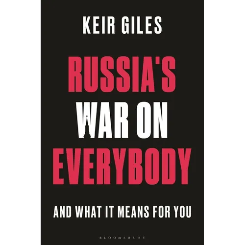 Russia's War on Everybody: And What It Means for You